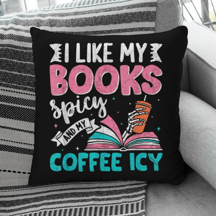 I Like My Books Spicy Coffee ICY Pillowcase