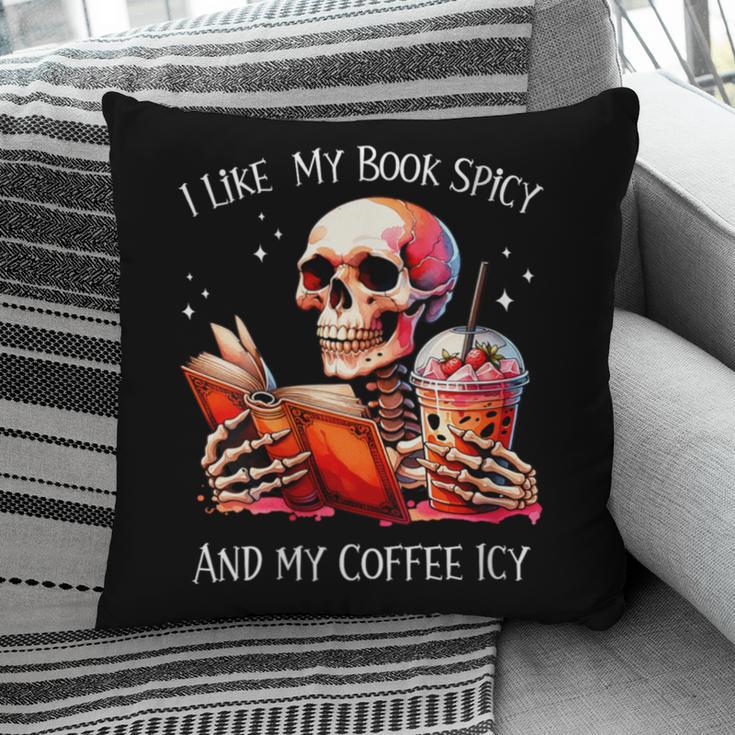 I Like My Books Spicy And My Coffee Icy Skeleton Pillowcase