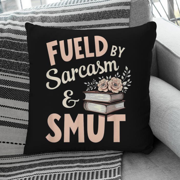 Bookworm Fueled By Sarcasm And Smut Book Reading Pillowcase