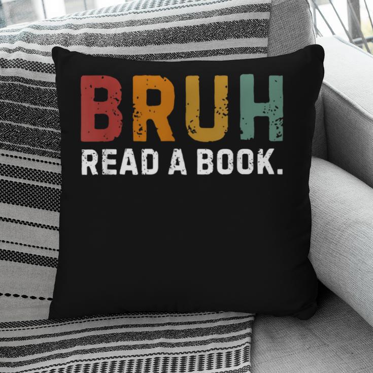 Bruh Read a Book Pillowcase