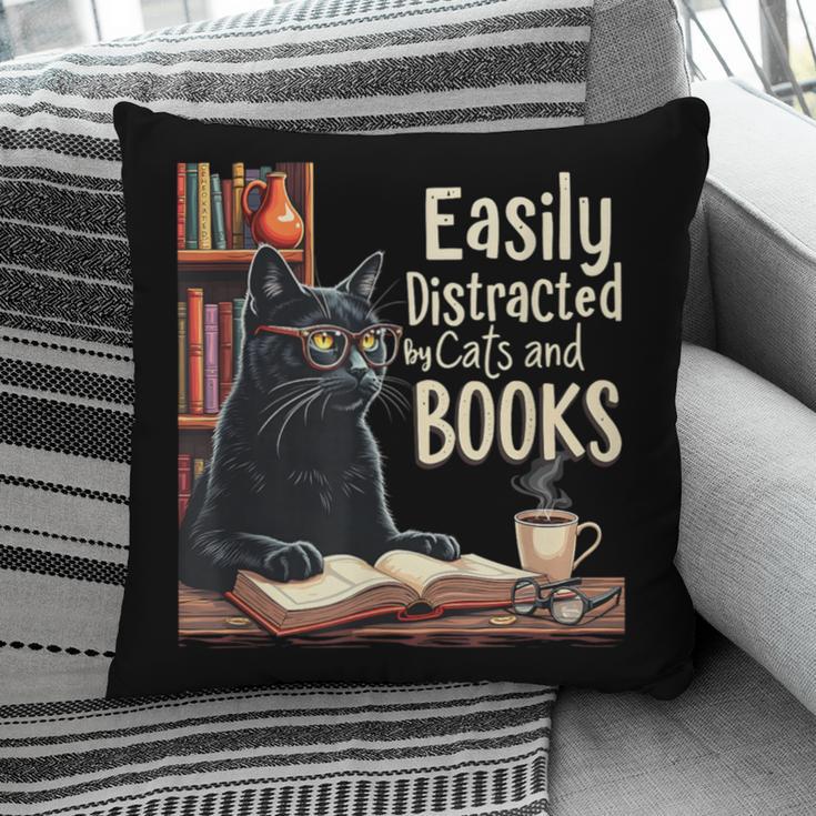 Cats And Books Book & Cat Lover Easily Distracted By Pillowcase