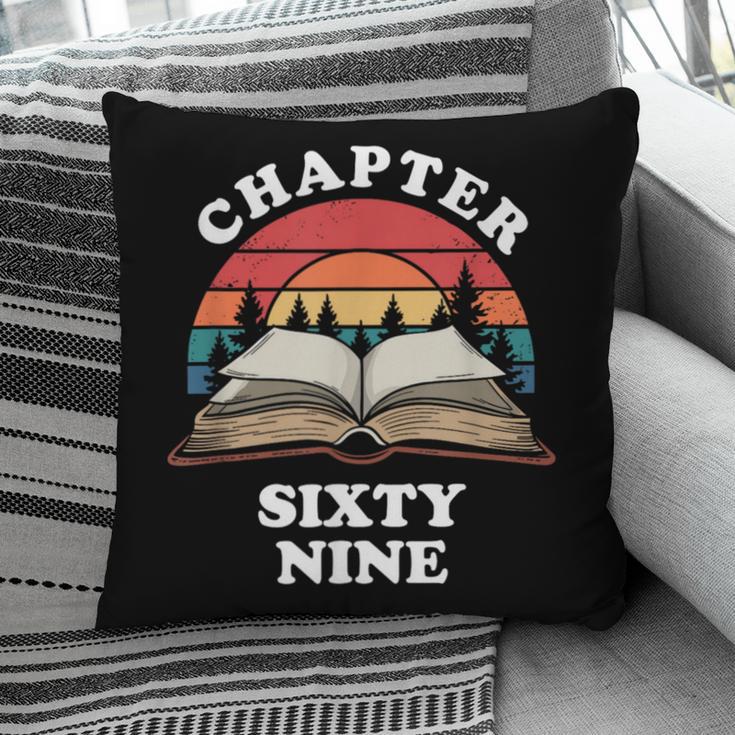 Chapter Sixty Nine Book Reading 69th Birthday 69 Year Old Pillowcase