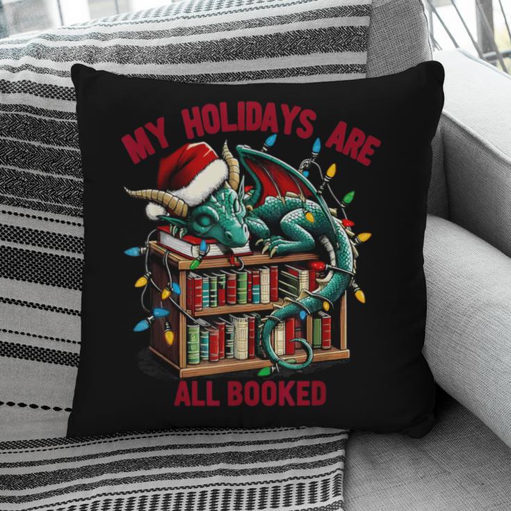 Christmas Dragon My Holidays Are All Booked Book Lovers Kids Pillowcase