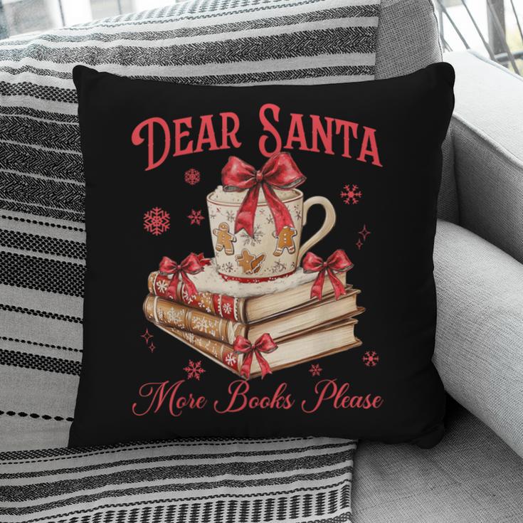 Dear Santa More Books Please Reading Book Lover Christmas Pillowcase