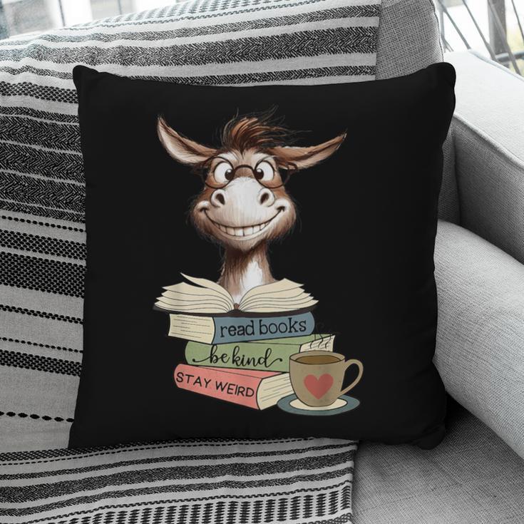 Donkey Reading Book Read Books Be Kind Stay Weird Librarian Pillowcase