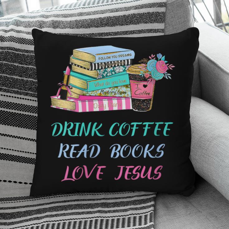 Drink Coffee Read Books Love Jesus Christian Religious God Pillowcase Drink Coffee Read Books Love Jesus Christian Religious God Pillowcase