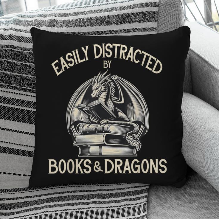Easily Distracted By Books And Dragons Book Dragon Lover Pillowcase