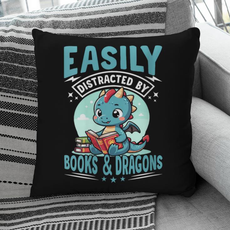 Easily Distracted By Books And Dragons Nerds Pillowcase