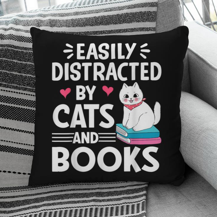 Easily Distracted By Cats And Books Cute Cat And Book Lovers Pillowcase