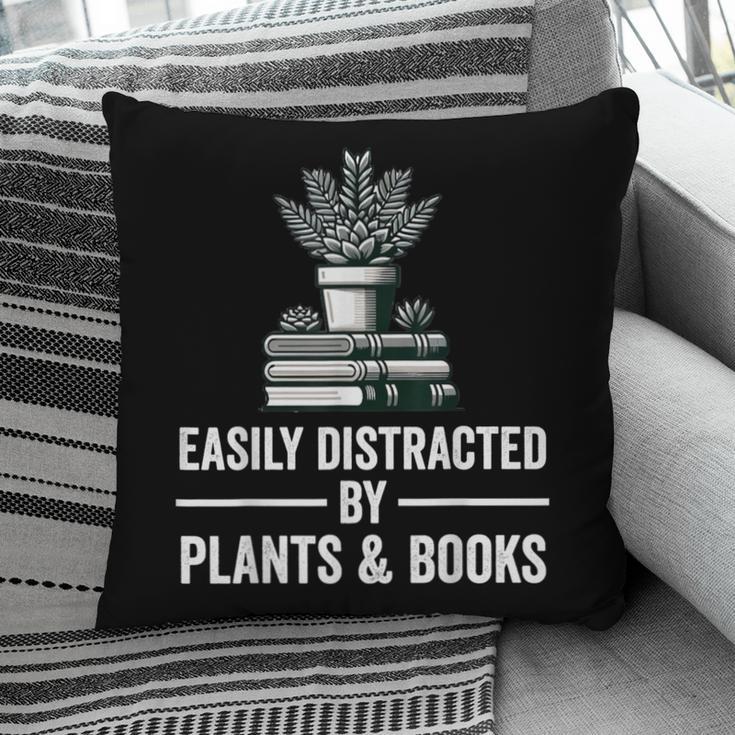 Easily Distracted By Plants & Books Plant Book Lover Pillowcase