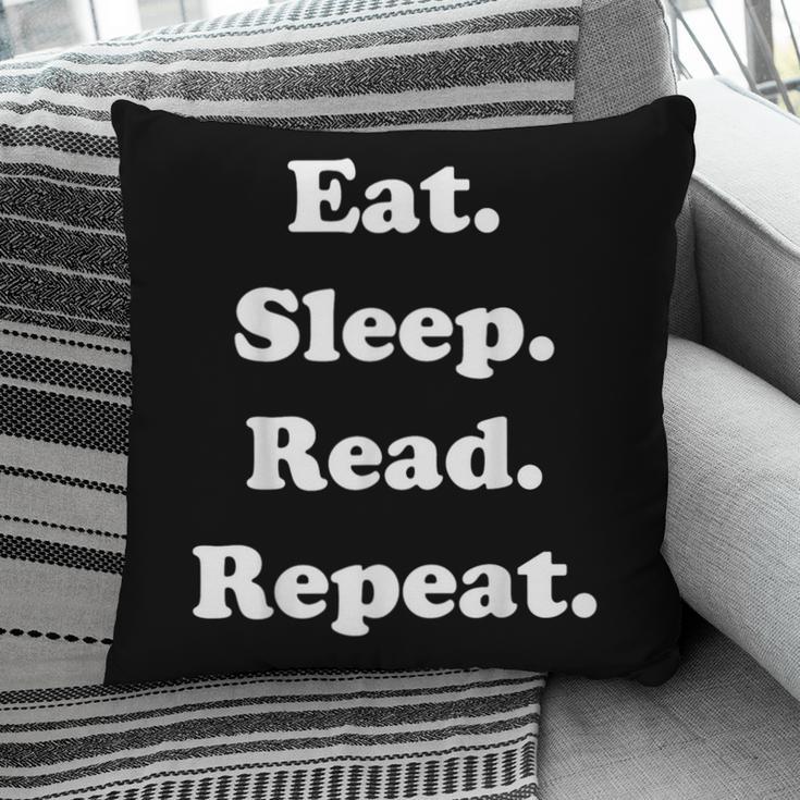 Eat Sleep Read Repeat Book Enthusiast Pillowcase
