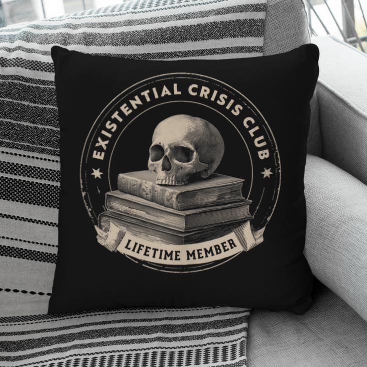 Existential Crisis Club Lifetime Member Skull And Books Pillowcase