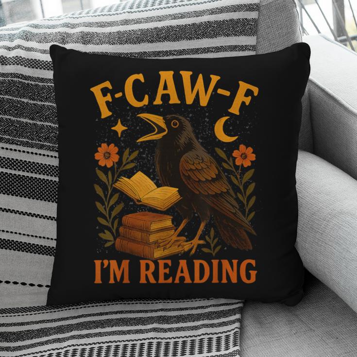F CAW F Crow I'm Reading Book Lover Fall Pillowcase