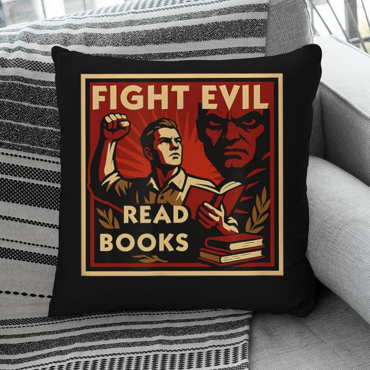 Fight Evil Read Books Propaganda Poster Pillowcase