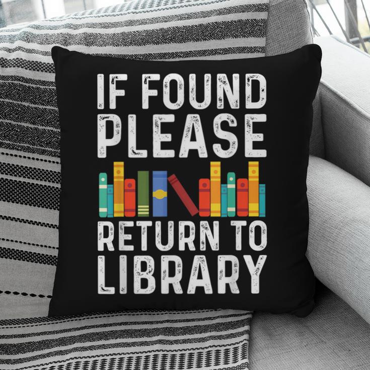 If Found Please Return To Library Book Lover Pillowcase