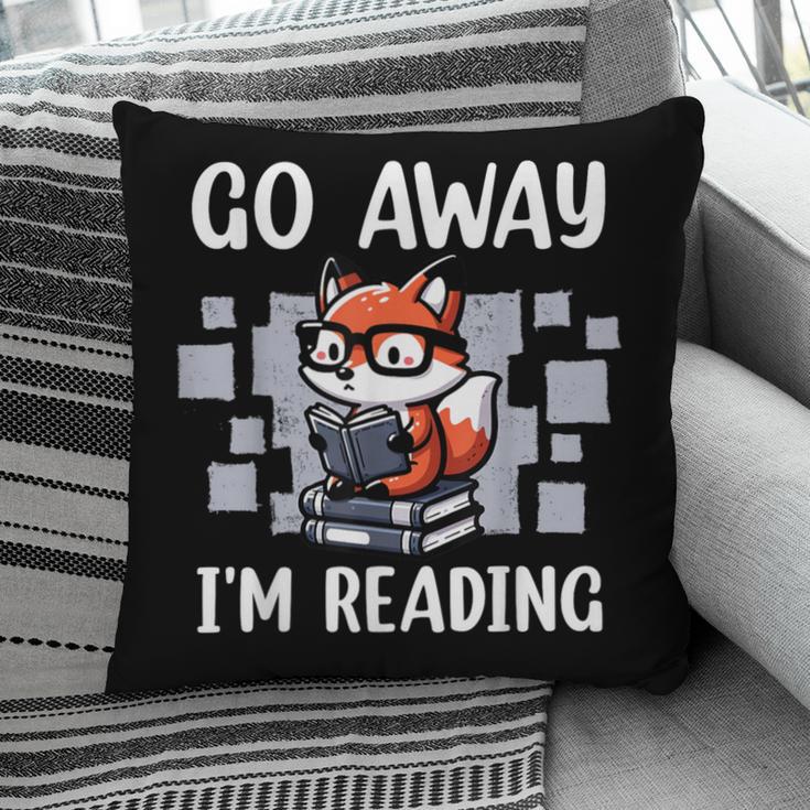 Go Away I'm Reading Book Reader Cute Fox Loves Books Pillowcase