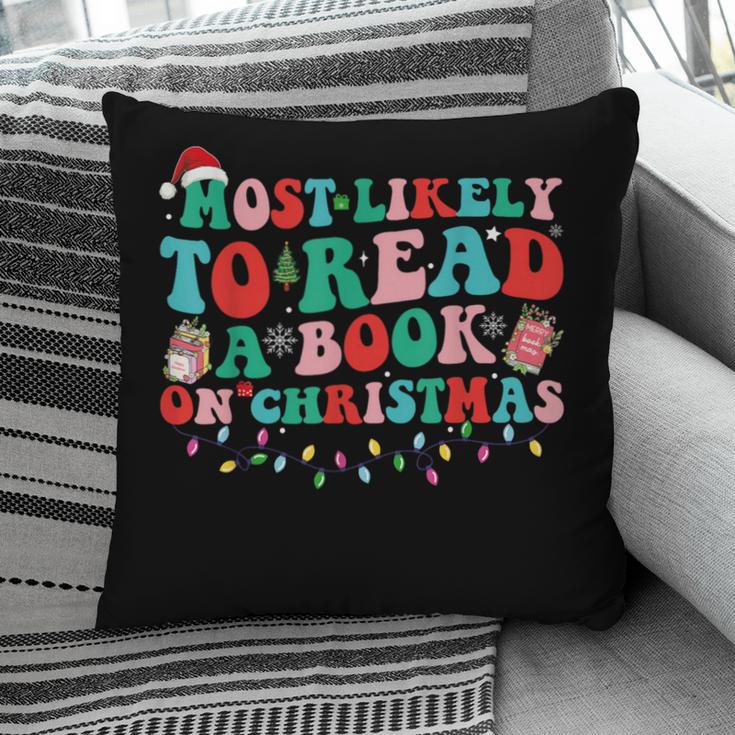 Groovy Christmas Most Likely To Read A Book On Christmas Pillowcase