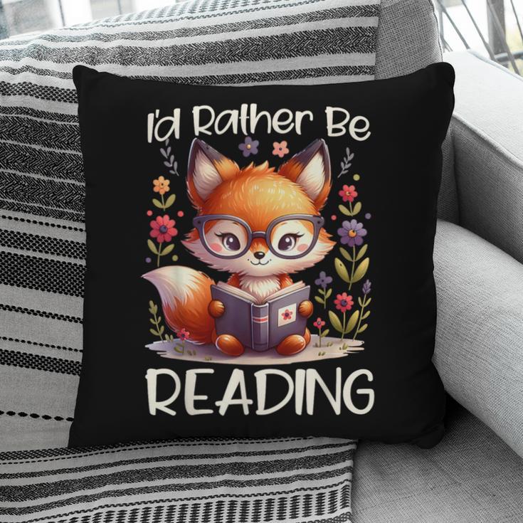 I'd Rather Be Reading Cute Fox Book Lover Reader Bookworm Pillowcase