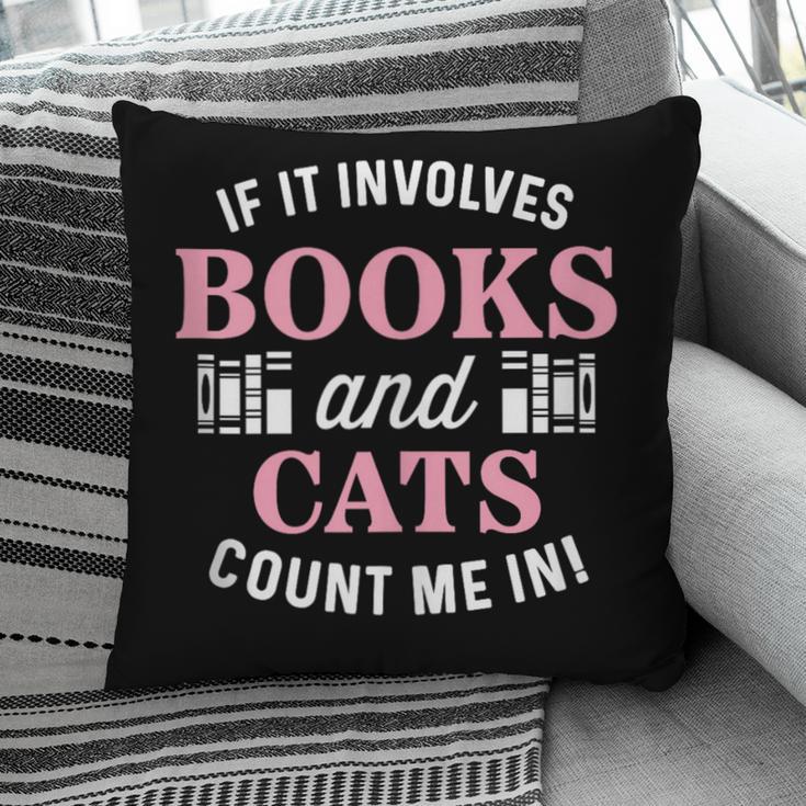 If It Involves Books And Cats Book Lover Pillowcase