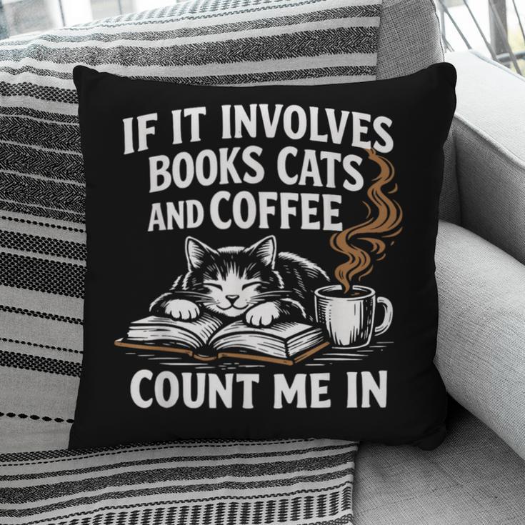 If It Involves Cats Books Coffee Introvert Pet Lover Pillowcase