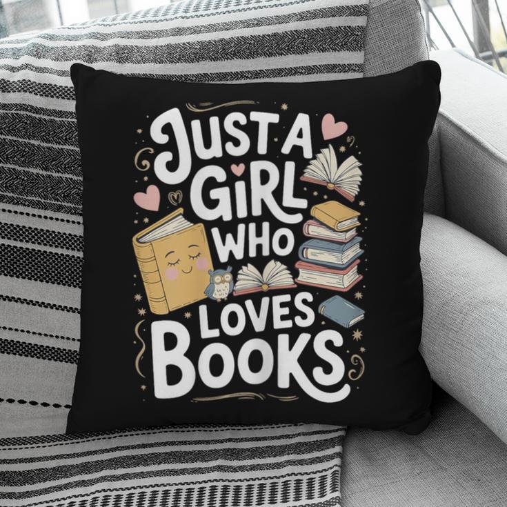 Just a Girl Who Loves Books Bookish Readers Book Lover Girls Pillowcase