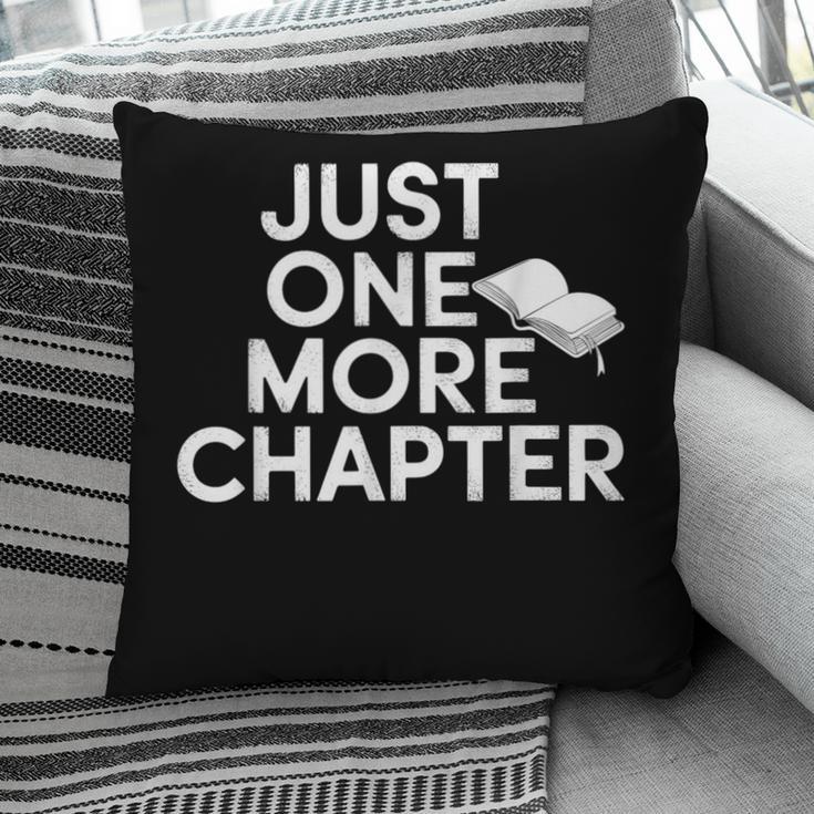 Just One More Chapter Book Lover Quote Pillowcase