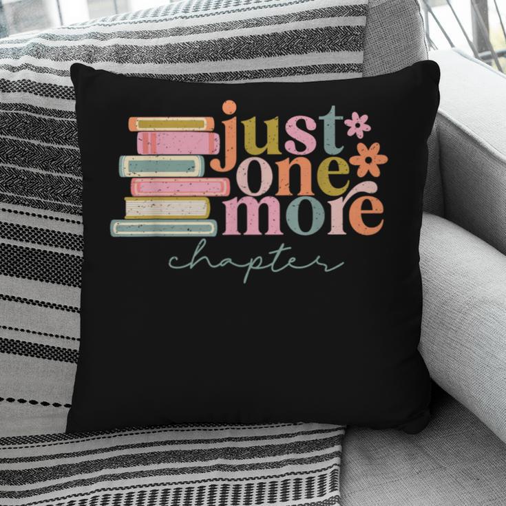 Just One More Chapter Book Lovers Reading Teacher Pillowcase