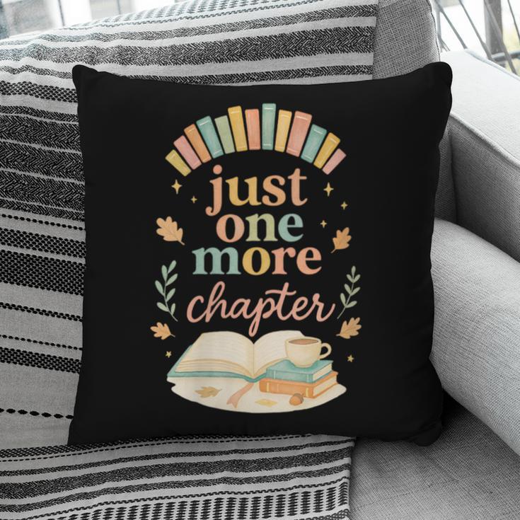 Just One More Chapter Cozy Book Lover Reading & Coffee Pillowcase