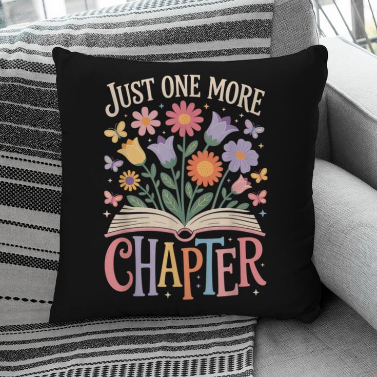Just One More Chapter Reading Book Lover Pillowcase