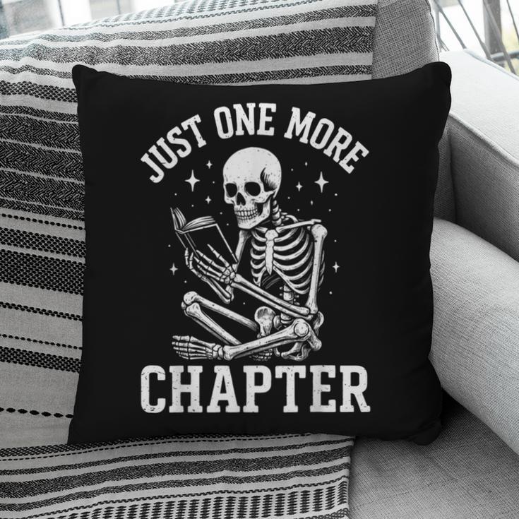 Just One More Chapter Skeleton Reader Reading Book Lover Pillowcase
