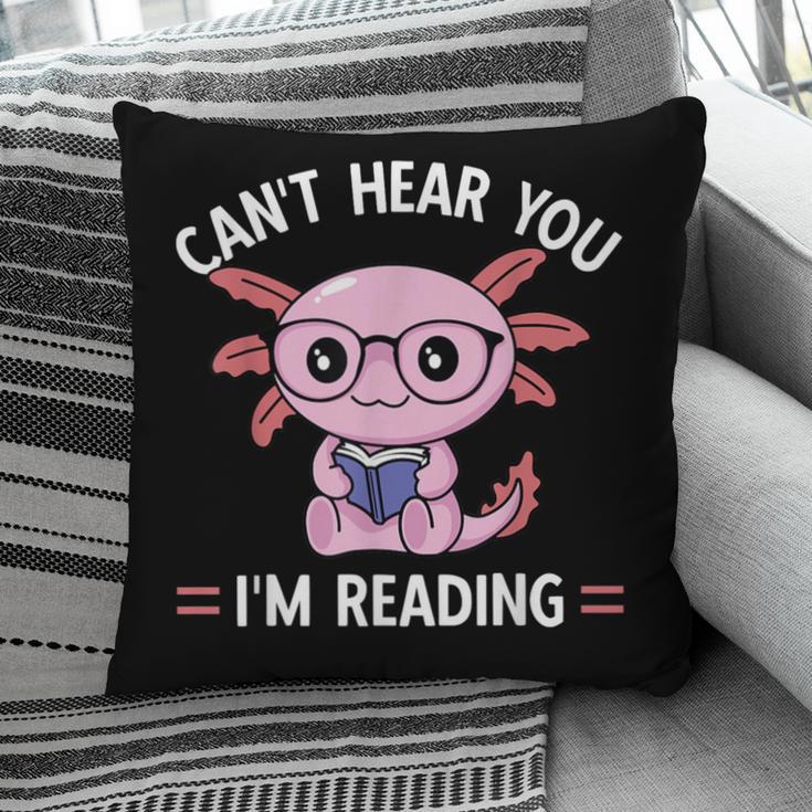 Kawaii Axolotl Can't Hear You I'm Reading Book Lover Pillowcase