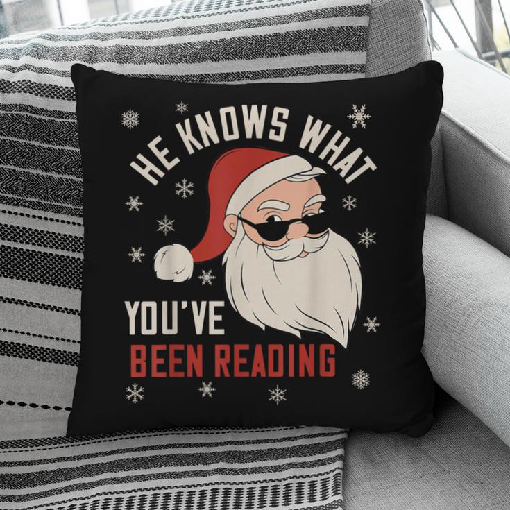 He Knows What You'Ve Been Reading Book Lover Women Santa Pillowcase