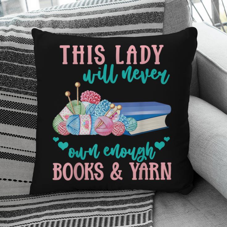 THIS LADY Will Never Own Enough BOOKS & YARN Pillowcase