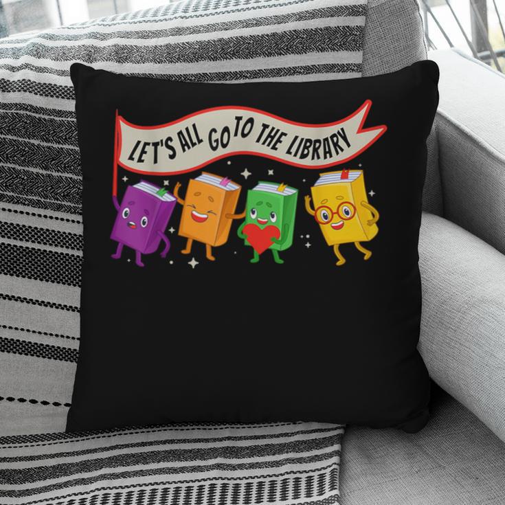 Librarian Let's All Go To The Library Cute Groovy Book Lover Pillowcase