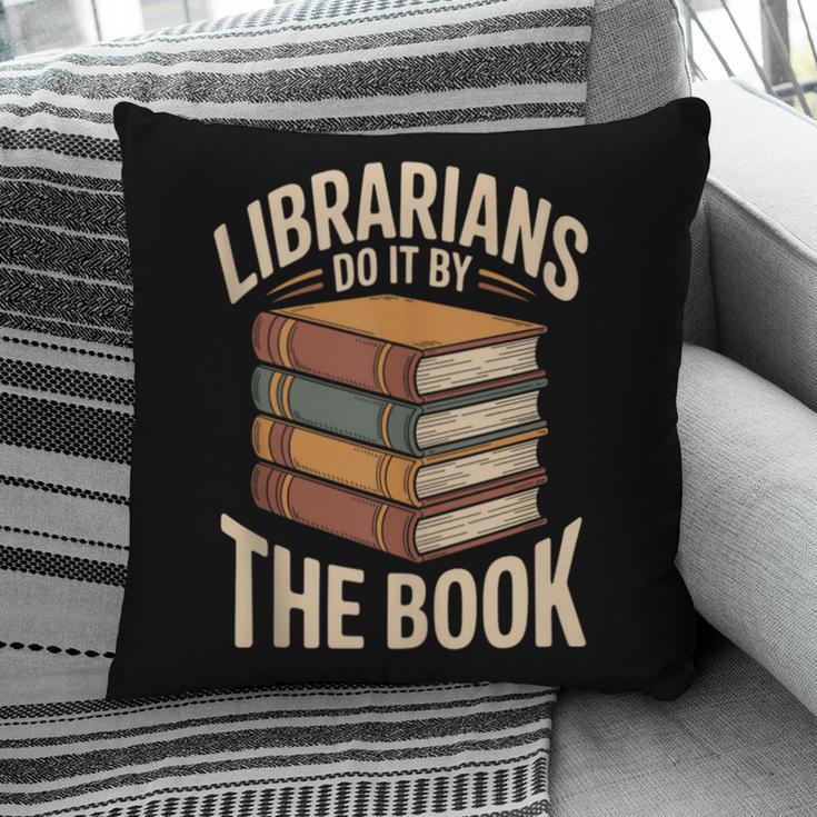 Librarians Do It By The Book Librarian Pillowcase
