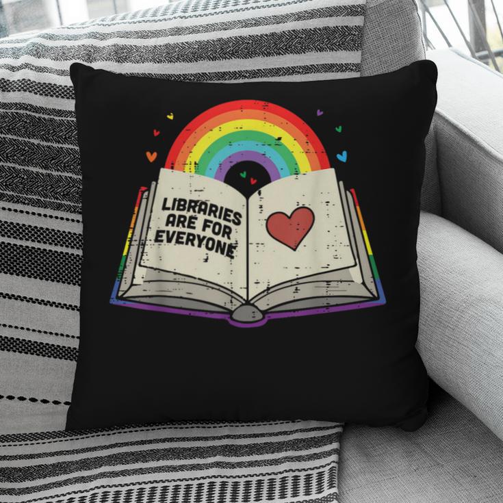 Libraries Are For Everyone Book LGBTQ Ally Gay Pride Month Pillowcase
