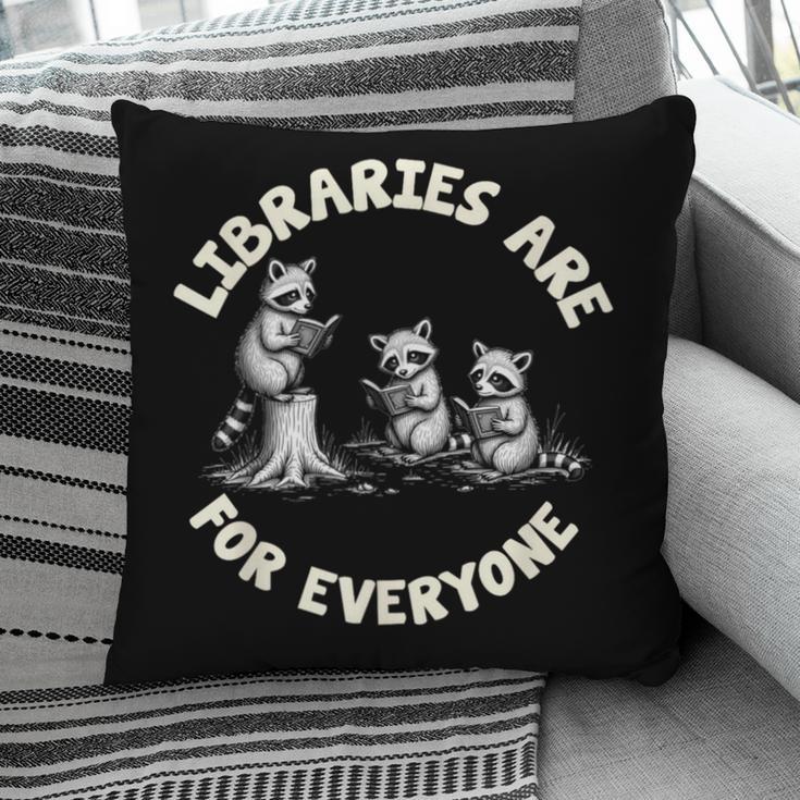 Libraries Are For Everyone Read Banned Book Librarian Reader Pillowcase