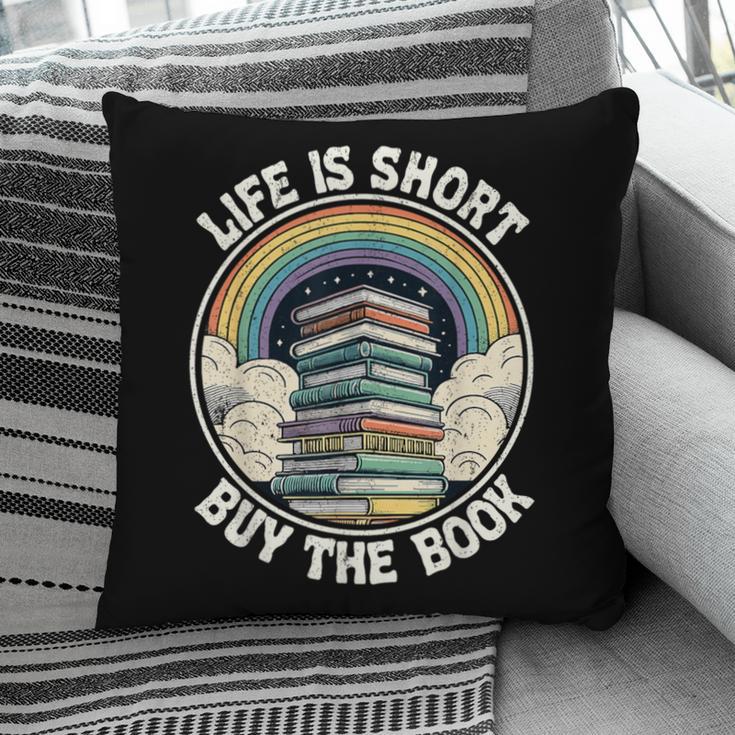 Life Is Short Buy The Book Reading Book Pillowcase