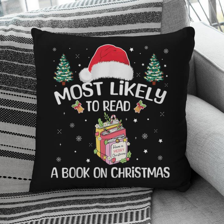 Most Likely To Read A Book On Christmas Love Reading Books Pillowcase