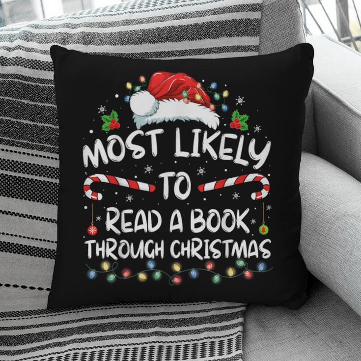 Most Likely To Read A Book Through Christmas Xmas Pillowcase