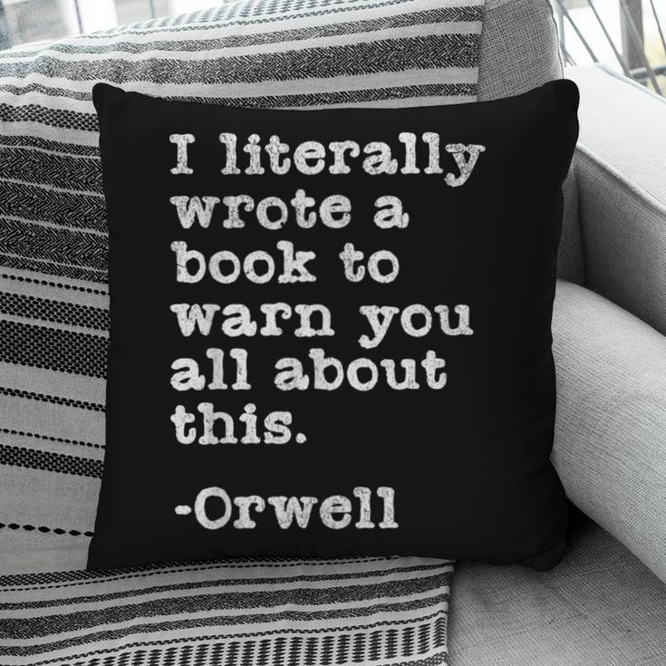 I Literally Wrote A Book To Warn You All About This Orwell Pillowcase