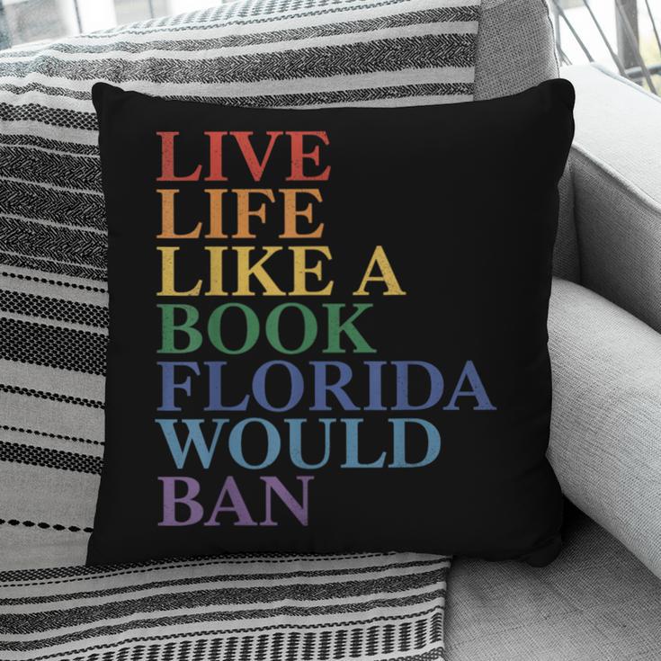 Live Life Like a Book Florida Would Ban LGBTQ Rainbow Flag Pillowcase