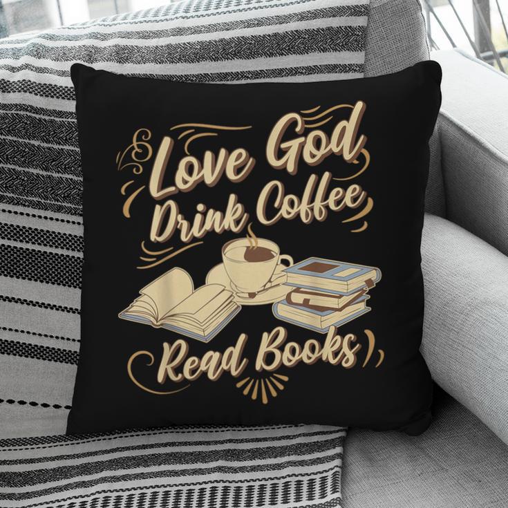 Love God Drink Coffee Read Books Christian Tee Pillowcase
