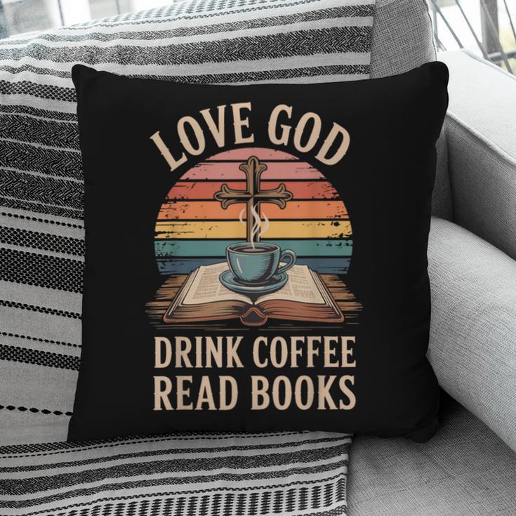 Love God Drink Coffee Read Books Pillowcase