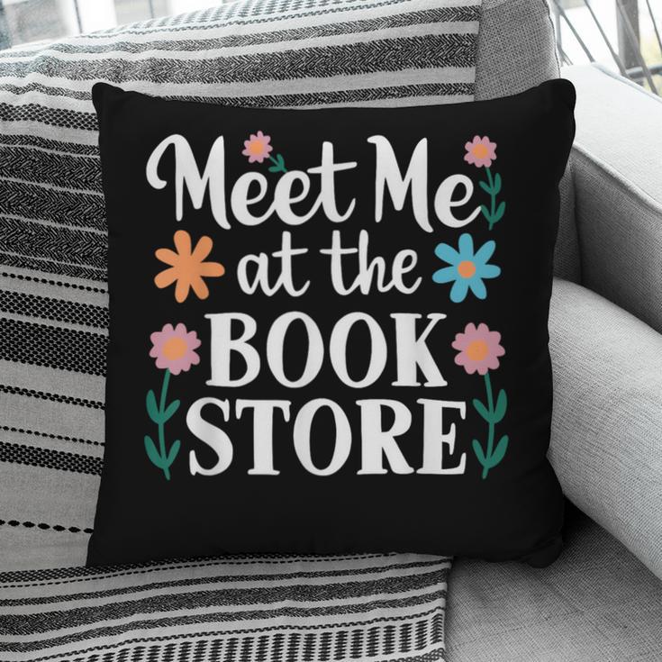 Meet Me At The Book Store Pillowcase