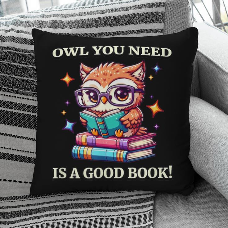 Owl You Need Is A Good Book Cute Love To Read Back 2 School Pillowcase