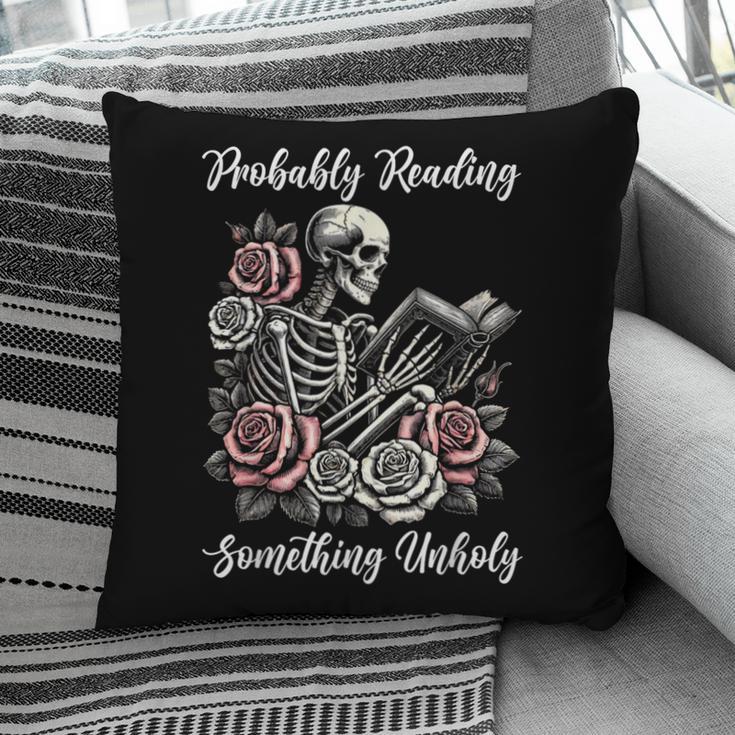 Probably Reading Something Unholy Book Lovers Pillowcase