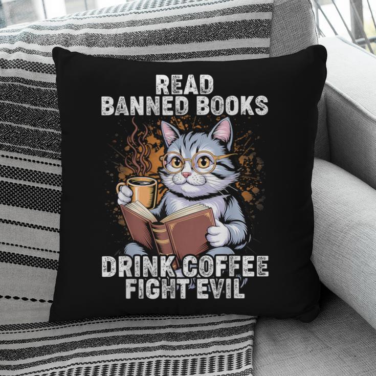 Read Banned Books Drink Coffee Fight Evil Cat Pillowcase