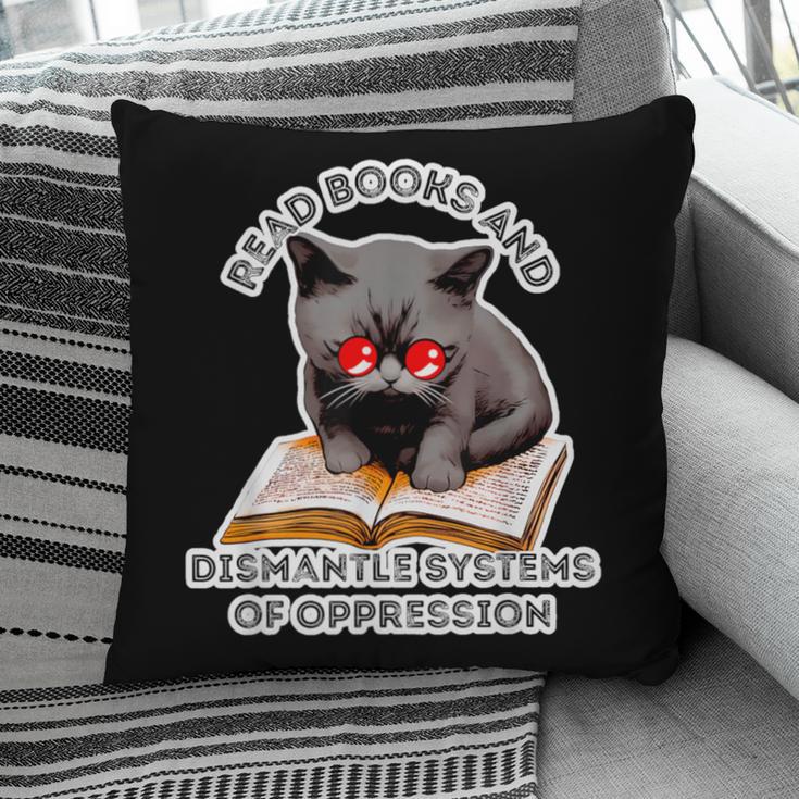 Read Books And Dismantle Systems Of Oppression Pillowcase