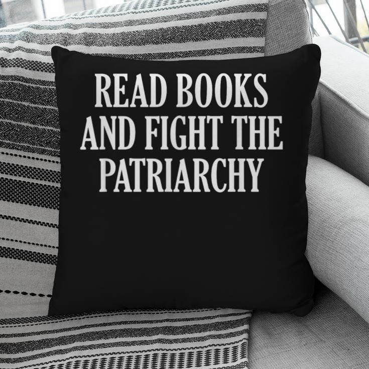 Read Books And Fight The Patriarchy Pillowcase